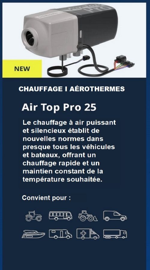 L'Air Top Pro 25 est le choix idéal pour les camping-cars, les camions, les fourgonnettes, les bus, les véhicules spéciaux, les bateaux, les engins de chantier et les machines agricoles. Il se distingue par sa plage de puissance de chauffage la plus large de sa catégorie et sa longue durée de vie.
